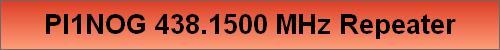 PI1NOG 438.1500 MHz Repeater